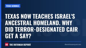Texas now teaches Israel's ancestral homeland. Why did terror-designated CAIR get a say?