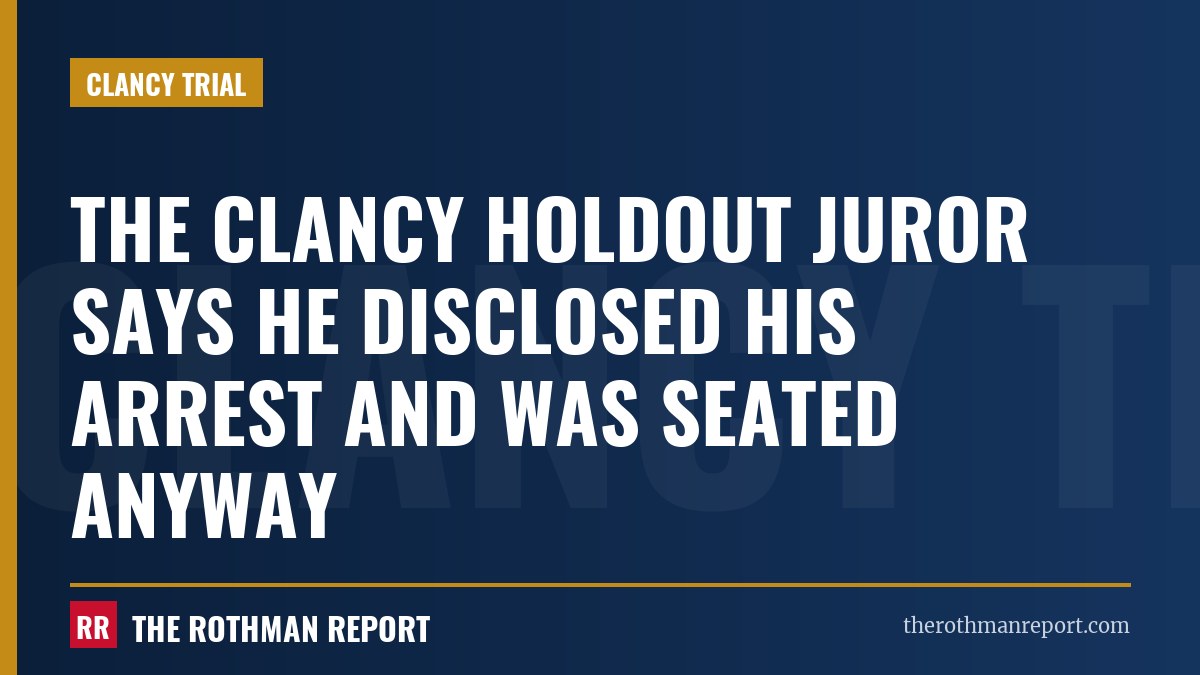 The Clancy holdout juror says he disclosed his arrest and was seated anyway