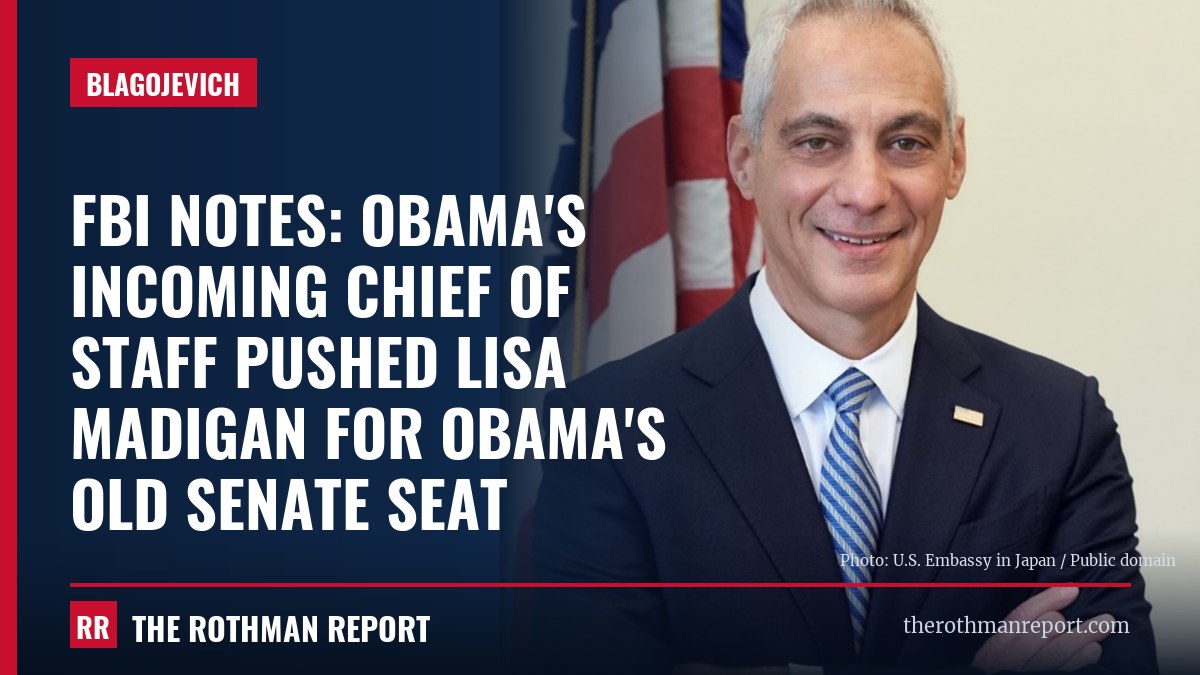 FBI notes: Obama's incoming chief of staff pushed Lisa Madigan for Obama's old Senate seat