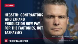 Hegseth: contractors who expand production now pay for the factories, not taxpayers