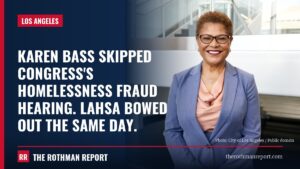 Karen Bass skipped Congress's homelessness fraud hearing. LAHSA bowed out the same day.