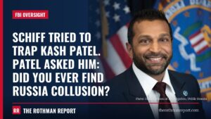 Schiff tried to trap Kash Patel. Patel asked him: did you ever find Russia collusion?
