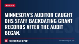 Minnesota's auditor caught DHS staff backdating grant records after the audit began.