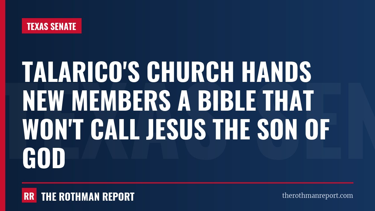 Talarico's church hands new members a Bible that won't call Jesus the Son of God