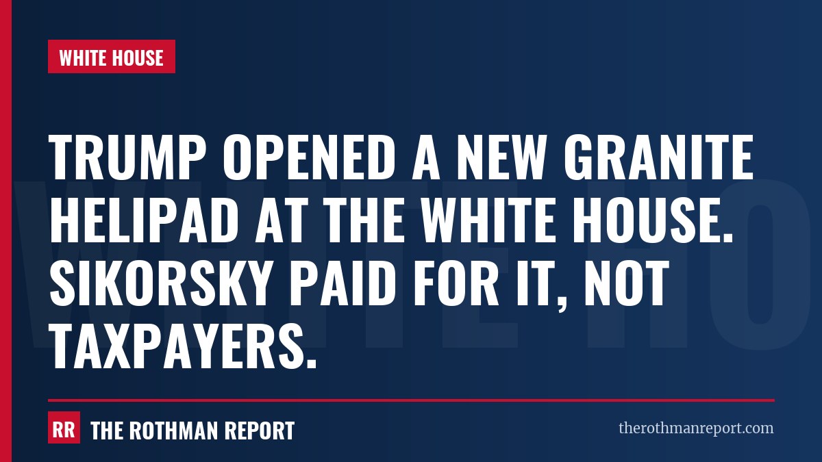 Trump opened a new granite helipad at the White House. Sikorsky paid for it, not taxpayers.