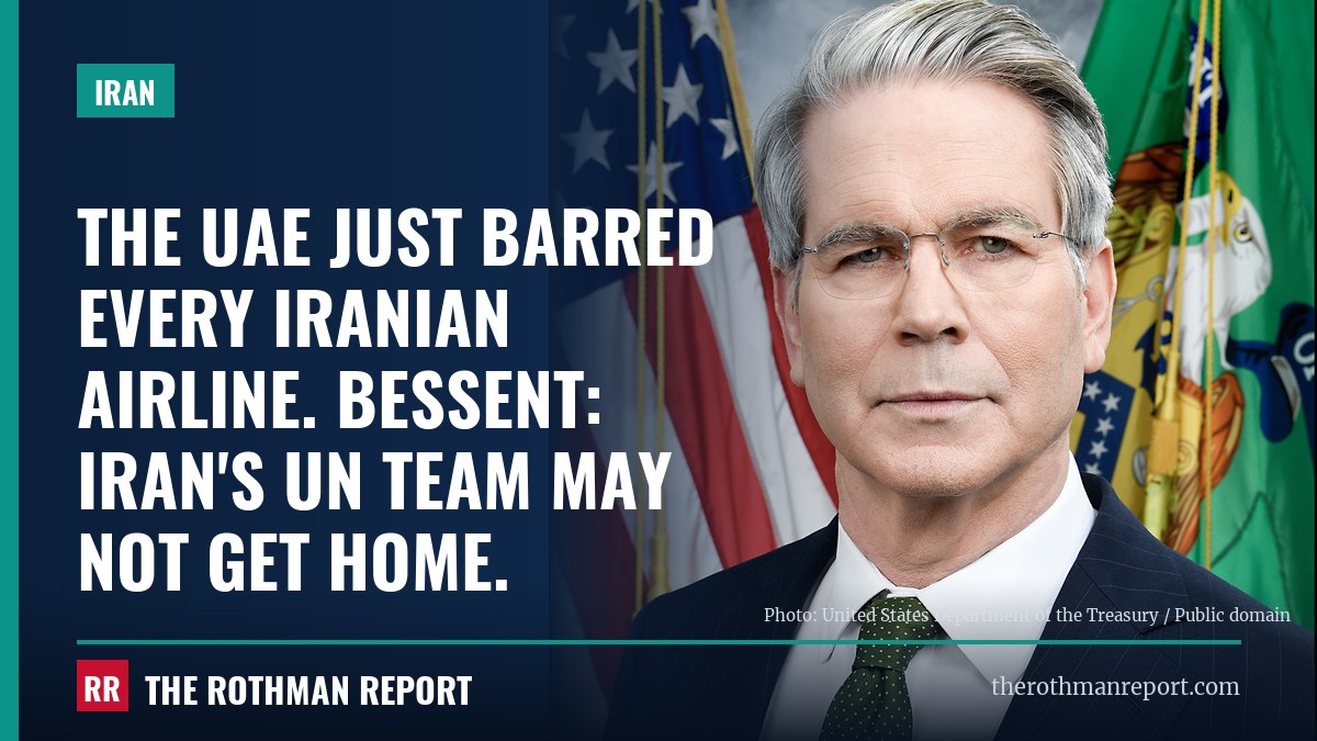 The UAE just barred every Iranian airline. Bessent: Iran's UN team may not get home.