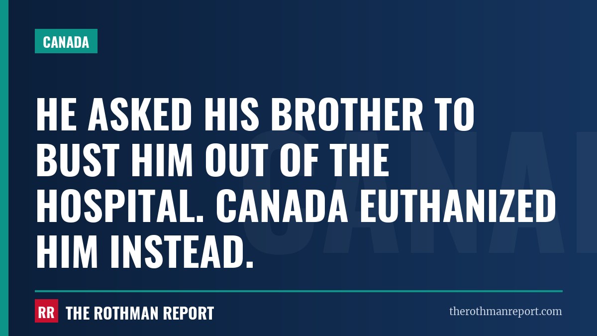 He asked his brother to bust him out of the hospital. Canada euthanized him instead.