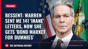 Bessent: Warren sent me 141 'inane' letters, now she gets 'bond market for dummies'