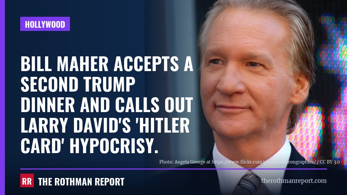 Bill Maher accepts a second Trump dinner and calls out Larry David's 'Hitler card' hypocrisy.