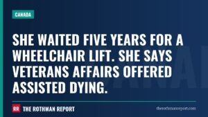 She waited five years for a wheelchair lift. She says Veterans Affairs offered assisted dying.
