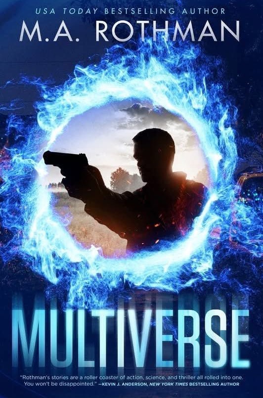 Multiverse by M.A. Rothman