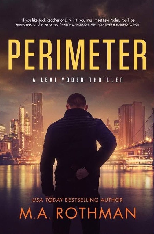 Perimeter, a Levi Yoder thriller by M.A. Rothman