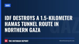 IDF destroys a 1.5-kilometer Hamas tunnel route in northern Gaza