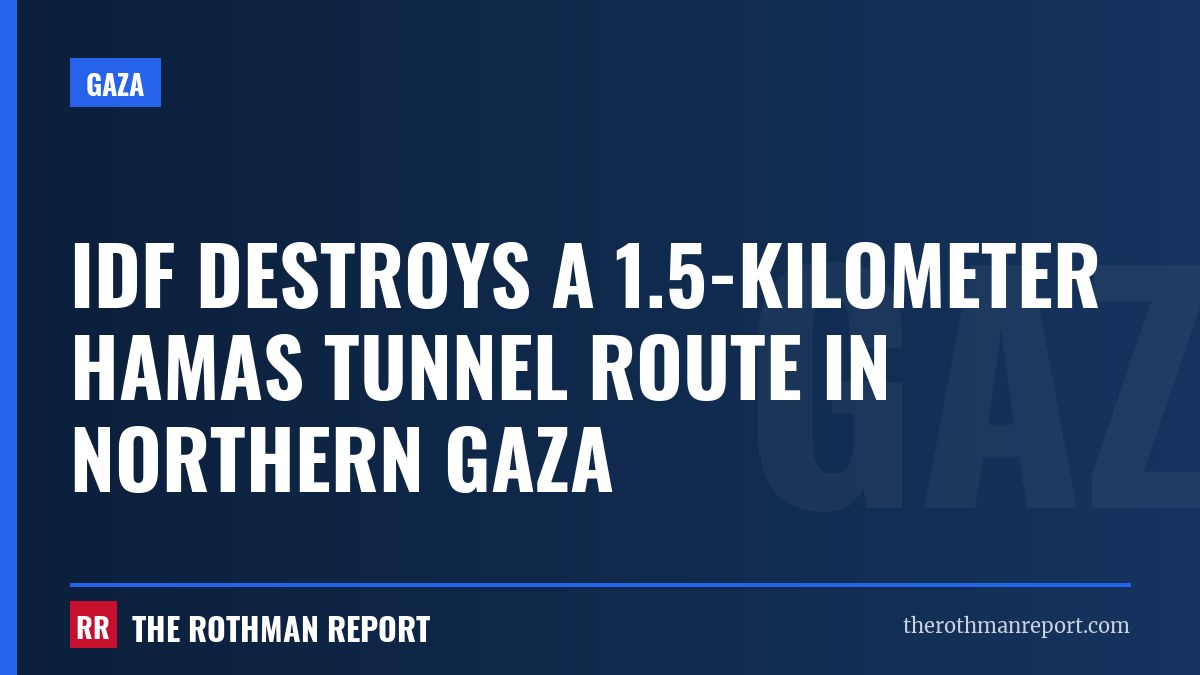 IDF destroys a 1.5-kilometer Hamas tunnel route in northern Gaza