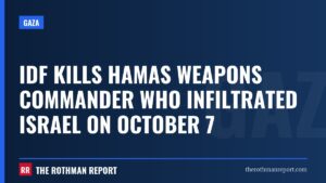 IDF kills Hamas weapons commander who infiltrated Israel on October 7