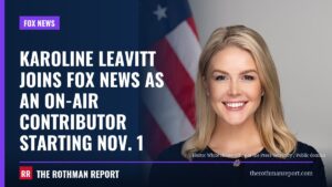 Karoline Leavitt joins Fox News as an on-air contributor starting Nov. 1