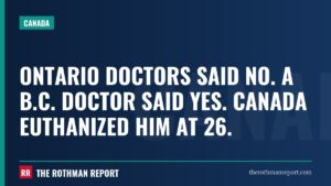 Ontario doctors said no. A B.C. doctor said yes. Canada euthanized him at 26.