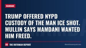 Trump offered NYPD custody of the man ICE shot. Mullin says Mamdani wanted him freed.