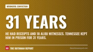 He had receipts and 18 alibi witnesses. Tennessee kept him in prison for 31 years.
