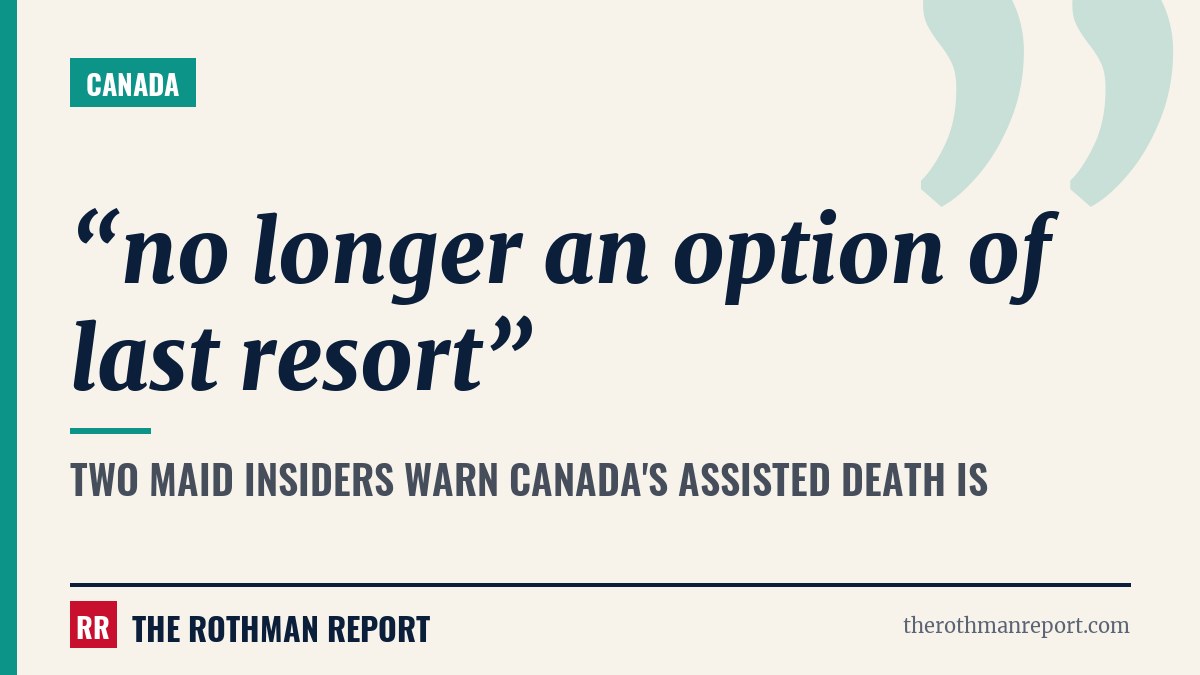 Two MAID insiders warn Canada's assisted death is "no longer an option of last resort"