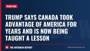 Trump says Canada took advantage of America for years and is now being taught a lesson