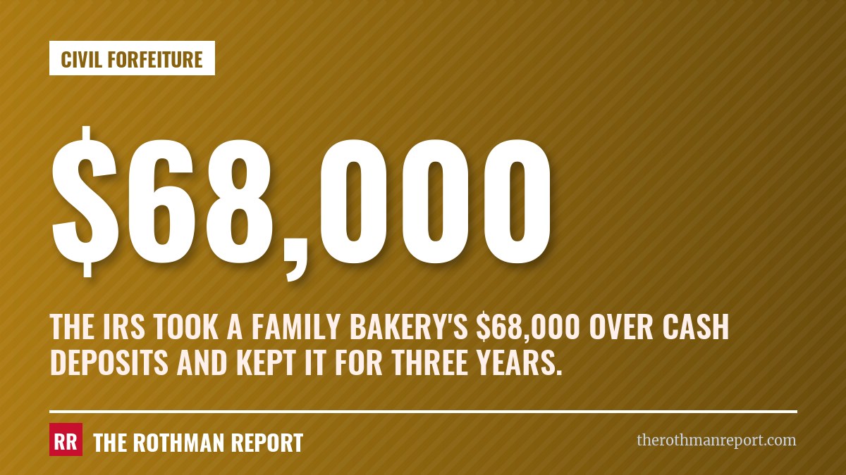 The IRS took a family bakery's $68,000 over cash deposits and kept it for three years.